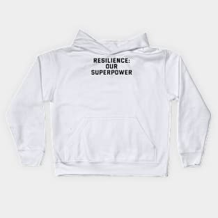 Resilience: Our Superpower Kids Hoodie